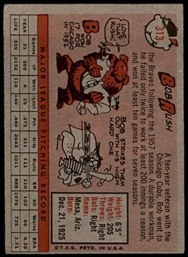 1958. Topps 313 Bob Rush Milwaukee Braves Dobri Braves